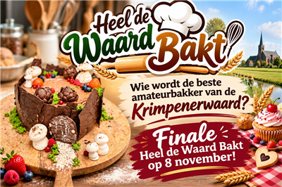 Wie wordt de beste amateurbakker van de Krimpenerwaard? Finale Heel de Waard Bakt op 8 november!