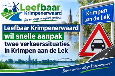 Leefbaar Krimpenerwaard wil snelle aanpak twee verkeerssituaties in Krimpen aan de Lek 18 september 2026