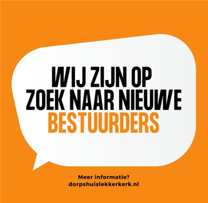 Wij zoeken nieuwe bestuurders voor Dorpshuis Lekkerkerk